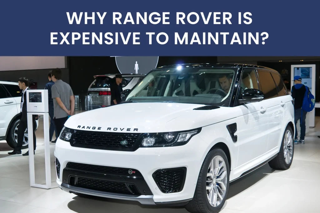 Why Are Range Rover Parts Expensive